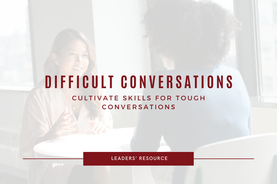 Cultivating Skills for Difficult Conversations