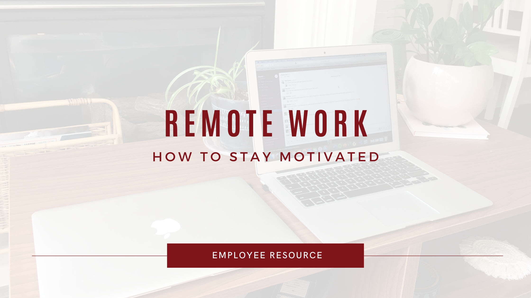 Job Motivation: Stay Motivated Working Remotely