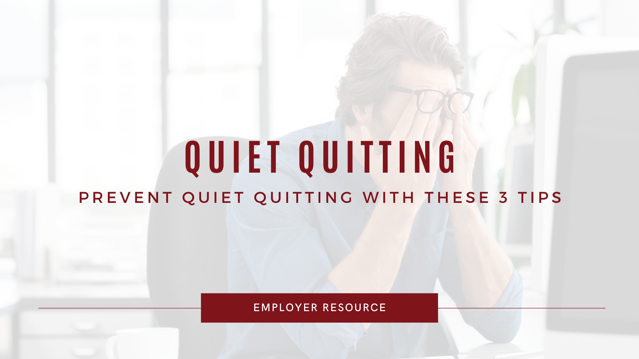 3 Tips to Prevent Quiet Quitting