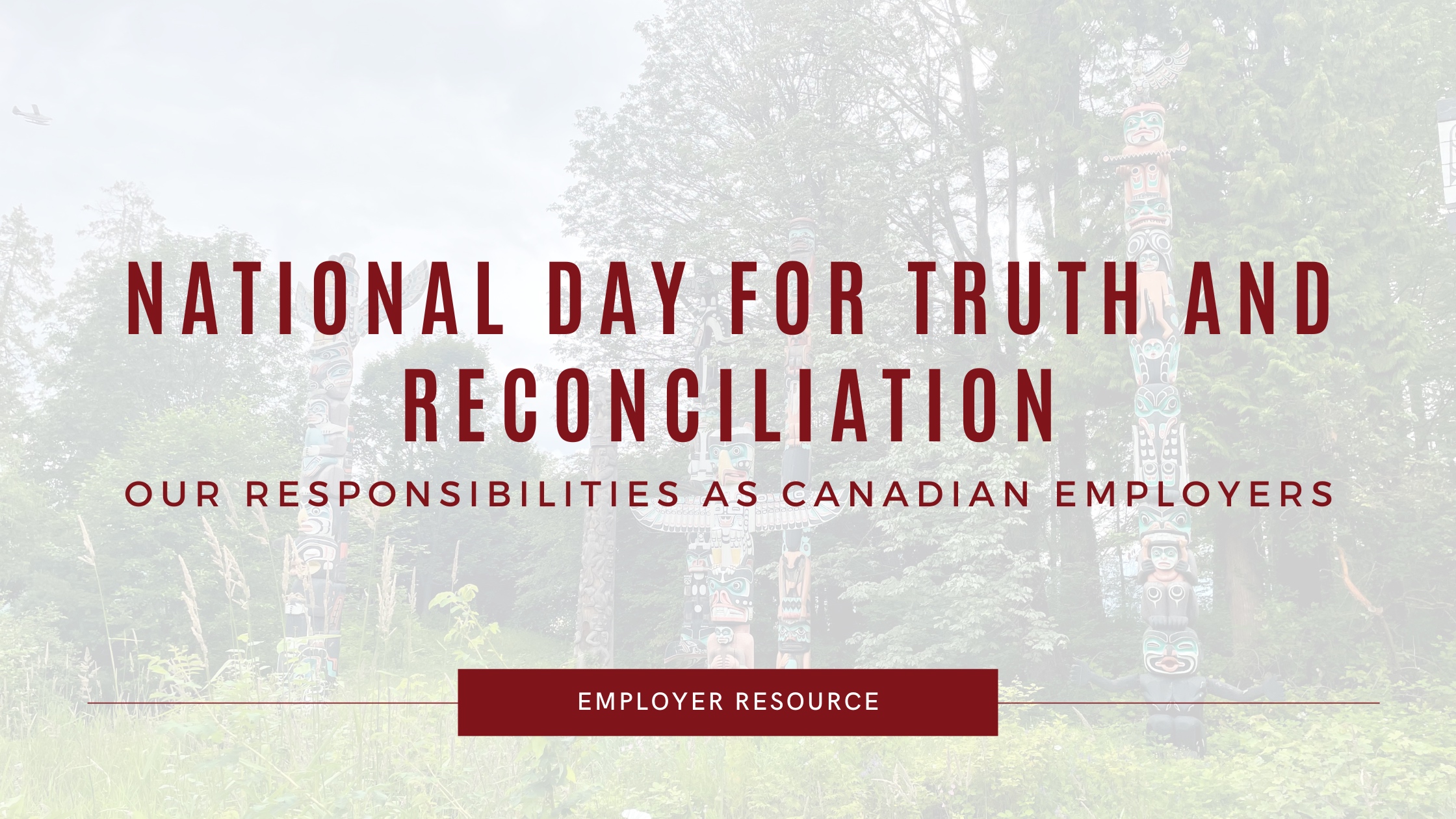 NDTR: Our Responsibilities as Canadian Employers