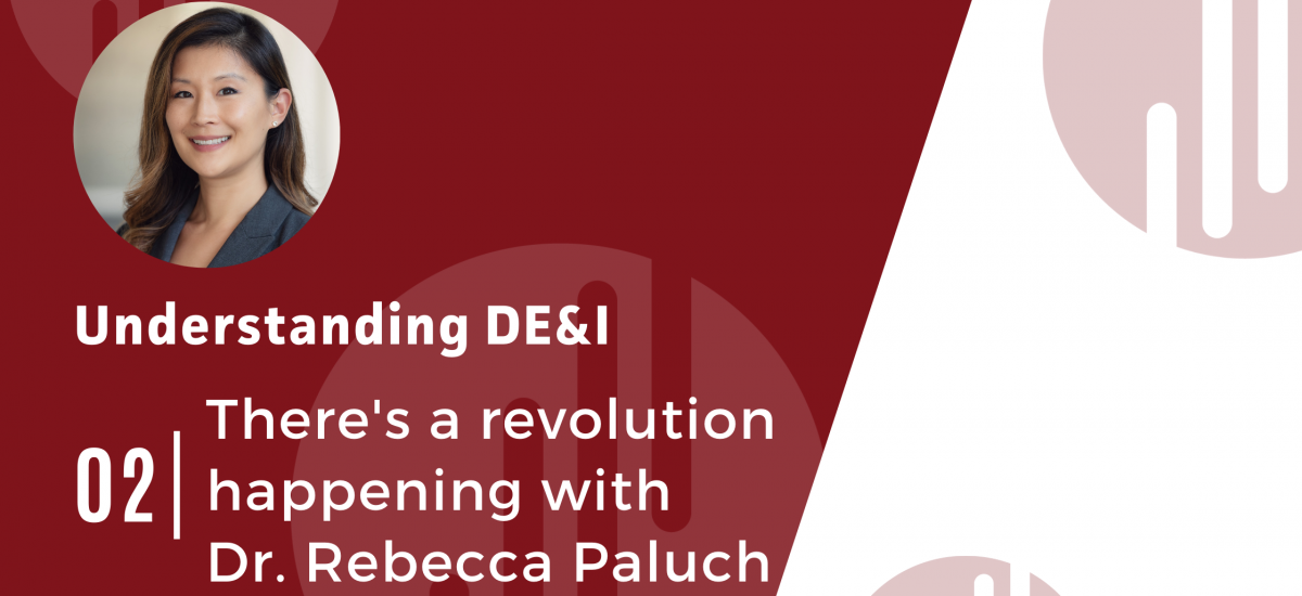 DE&I: There’s a Revolution Happening