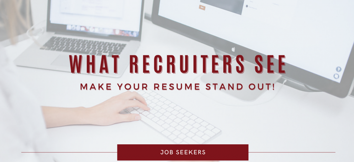 What Recruiters See: Make your Resume Stand Out