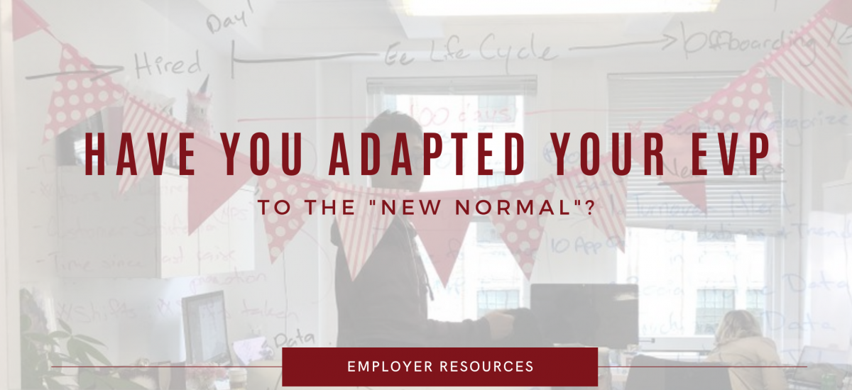 Have You Adapted your EVP to the “New Normal”?