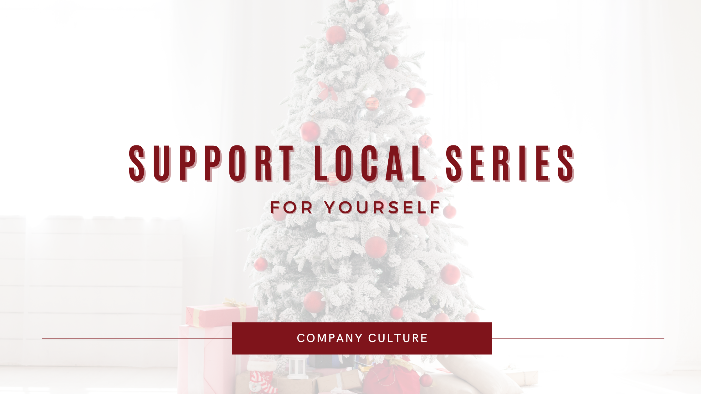 Support Local Series: For Yourself