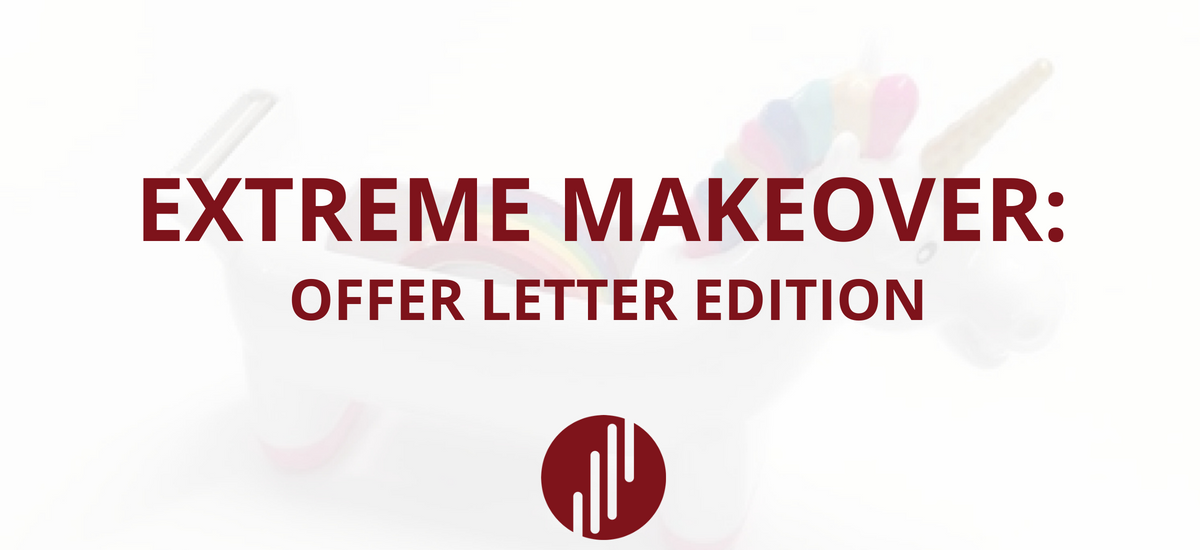 Extreme Makeover: Offer Letter Edition