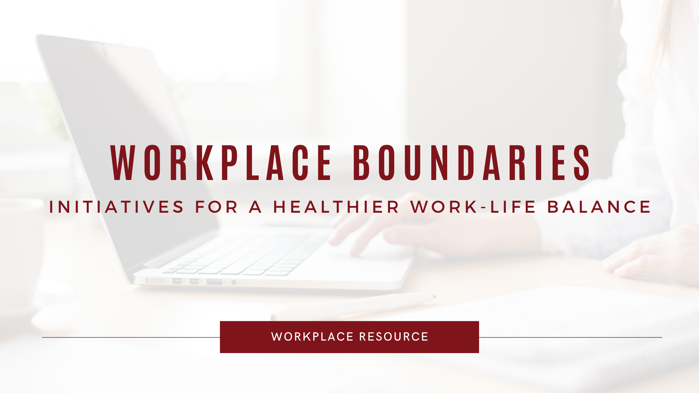 Facilitating Workplace Boundaries