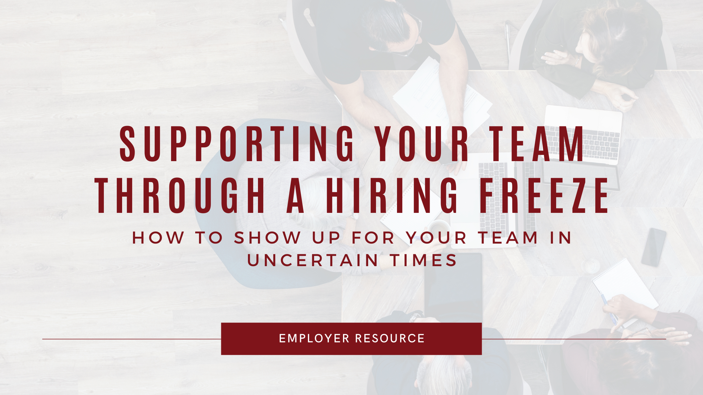 The Big Chill: Supporting Your Team Through a Hiring Freeze