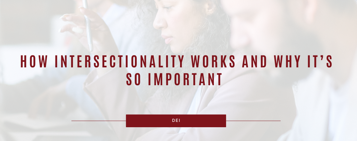 How Intersectionality Works and Why it's so Important