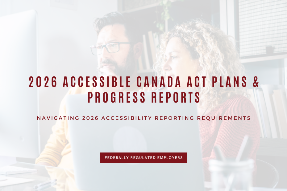 2026 Accessible Canada Act Plans & Progress Reports: What to Know