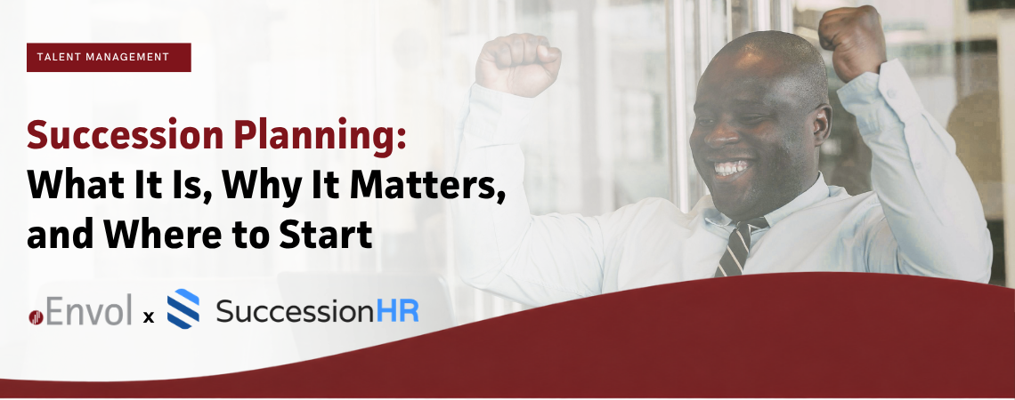 Succession planning blog banner featuring a professional celebrating in an office, with Envol and SuccessionHR logos.